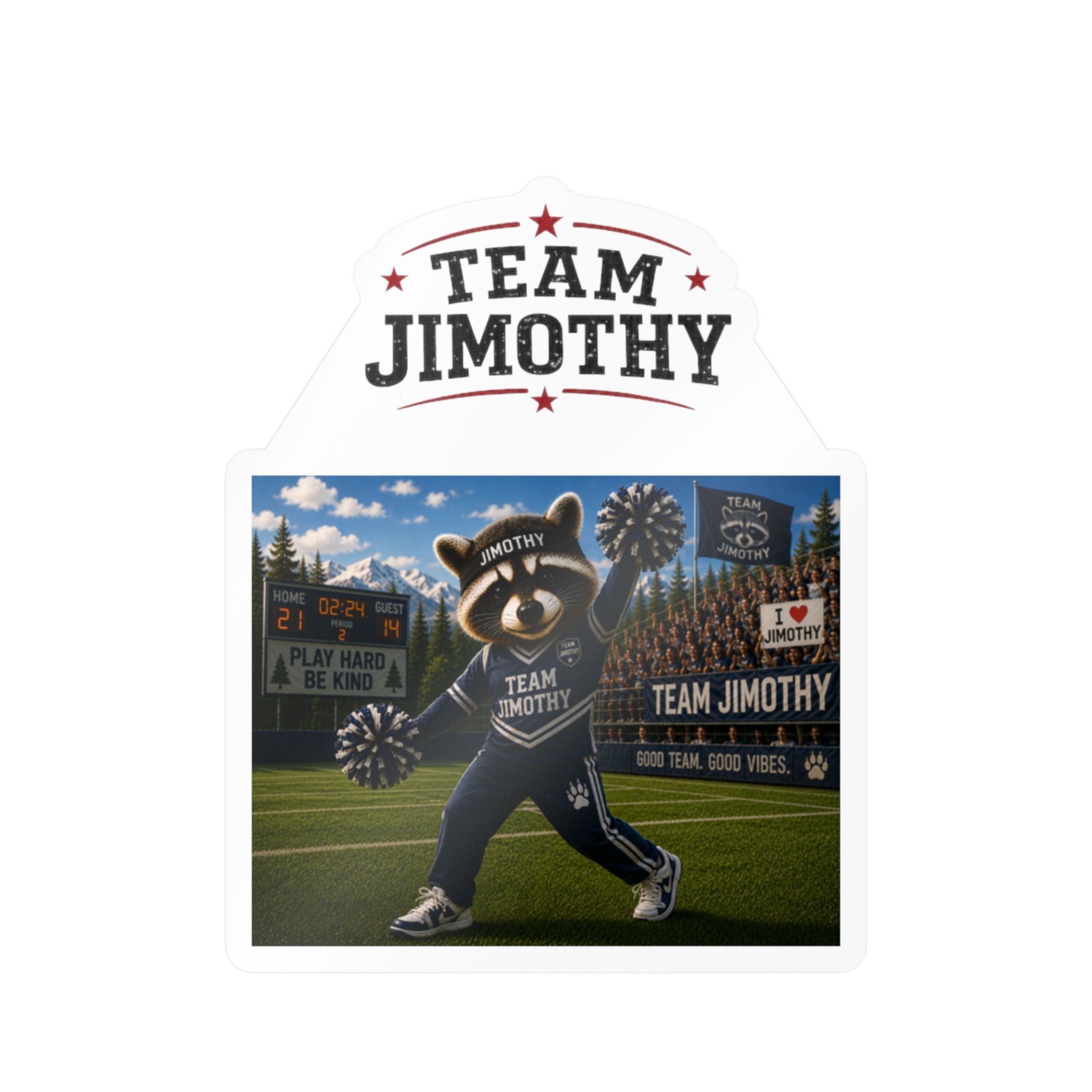 Team Jimothy Kiss-Cut Vinyl Decal — Sports Mascot Sticker for Fans, Cars & Laptops