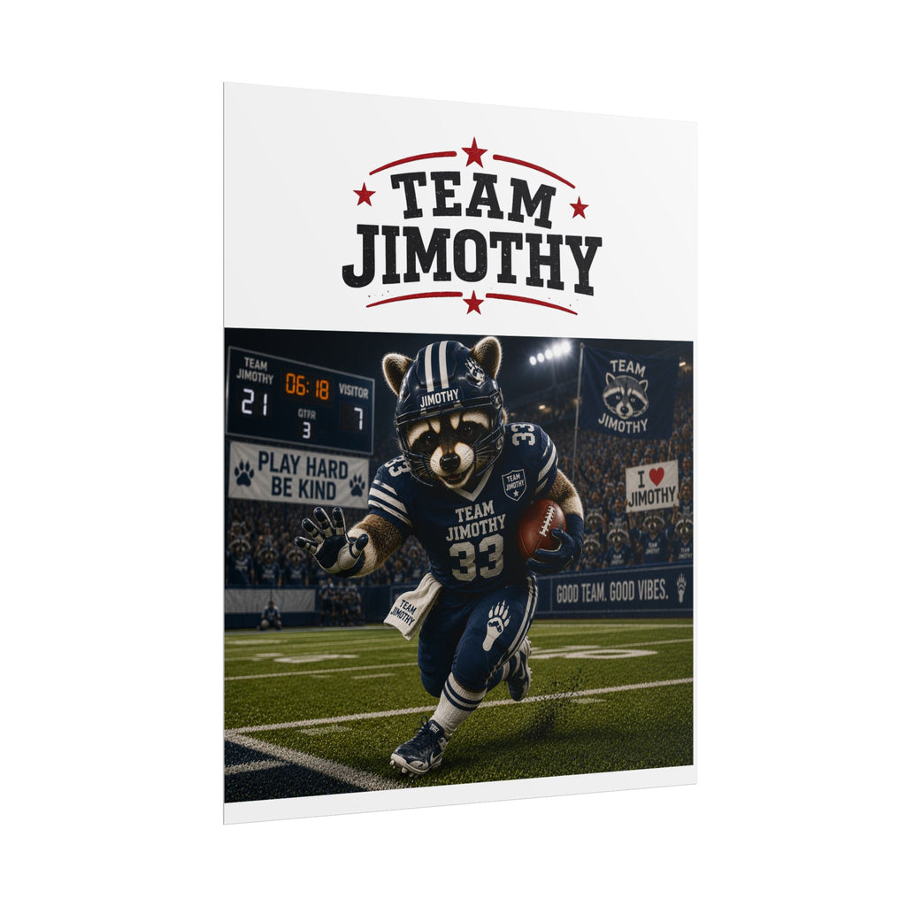 Team Jimothy Football Poster — Rolled Sports Wall Art