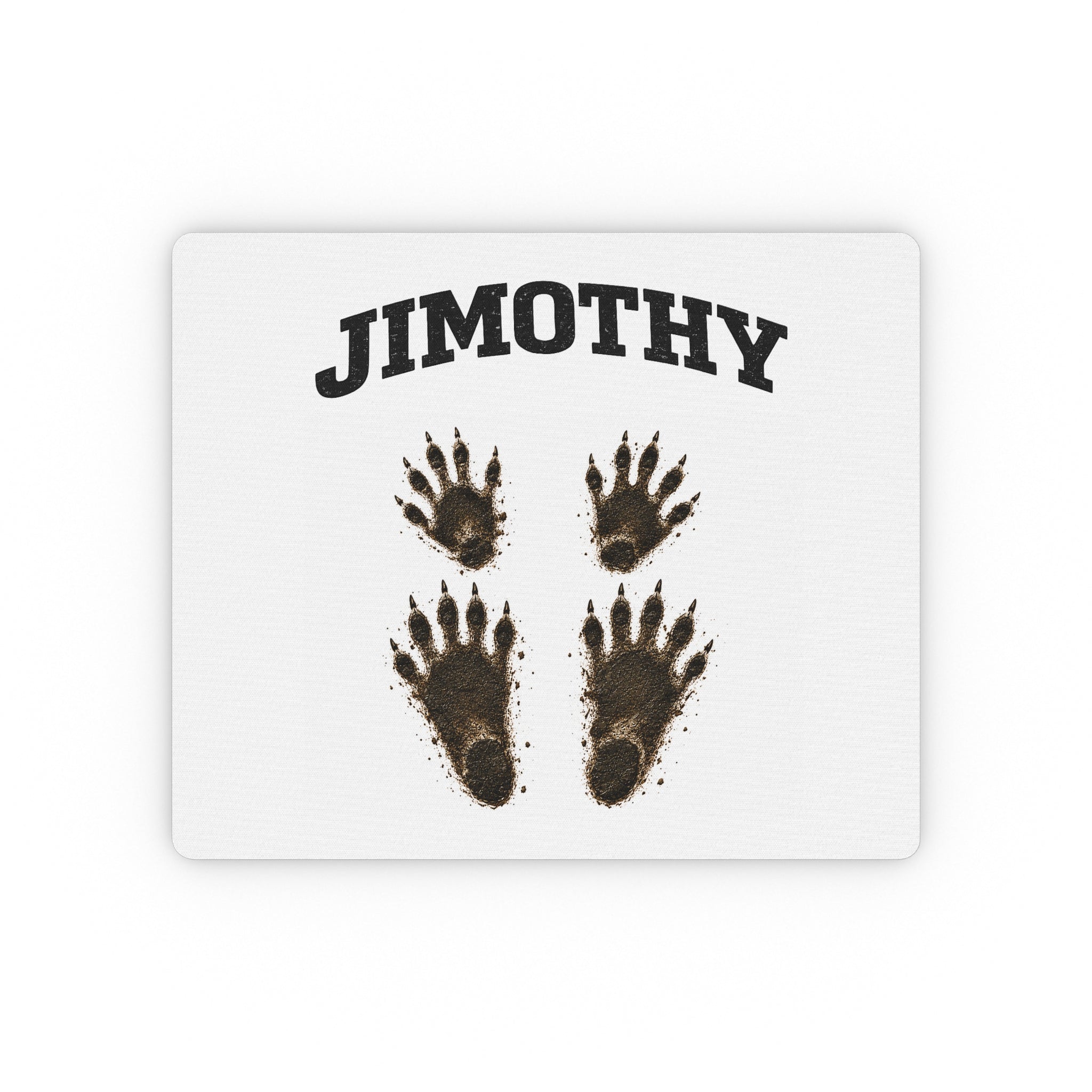 Personalized "Jimothy" Mouse Pad — Dirty Pawprint Desk Mat