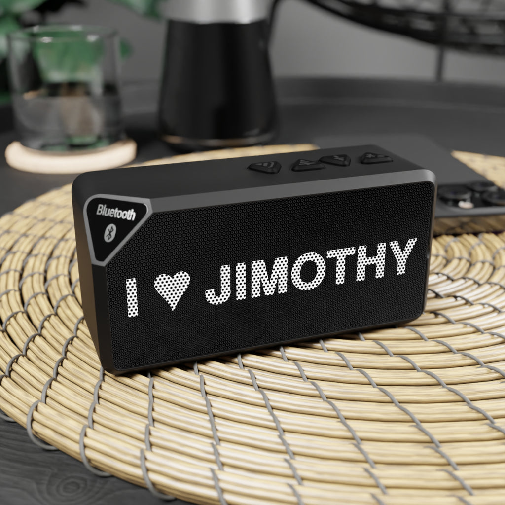 Bluetooth Speaker — "I  LOVE JIMOTHY" Portable Wireless Audio