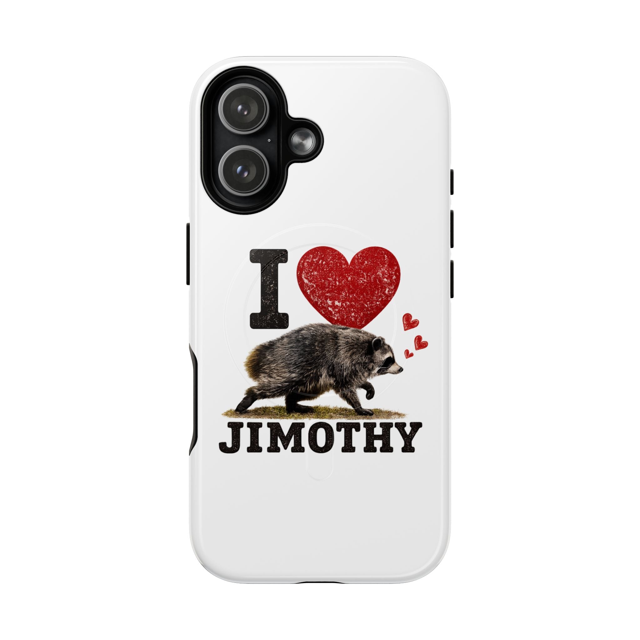 Phone Case — I  Jimothy Raccoon Tough Magnetic Protective Cover