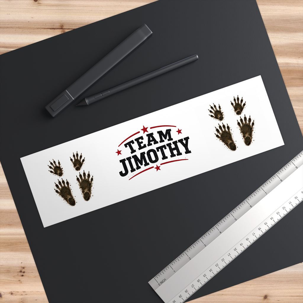 Team Jimothy Bumper Sticker - Political / Campaign Support Decal