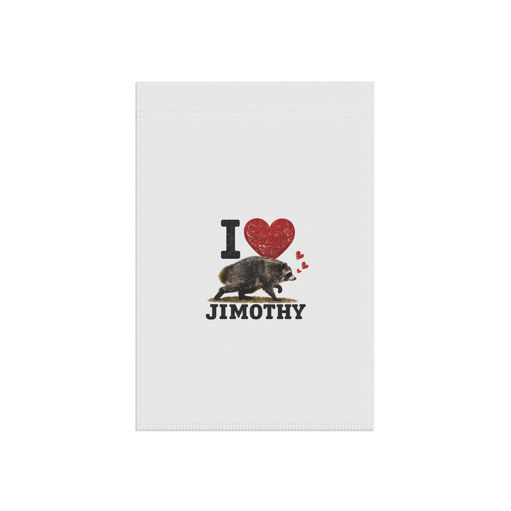 Garden Flag — I  Love Jimothy Raccoon Garden & House Banner