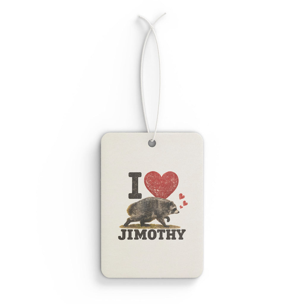 I  Love Jimothy Car Air Freshener — Cute Animal Lover Scented Ornament