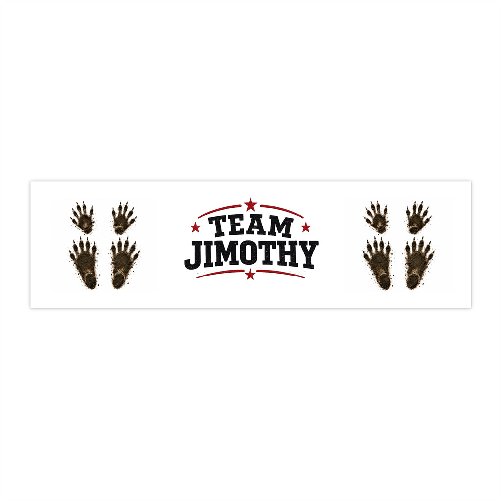 Team Jimothy Bumper Sticker - Political / Campaign Support Decal