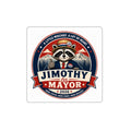 Jimothy for Mayor 2026 Die-Cut Sticker — Raccoon Campaign Political Sticker