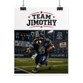 Team Jimothy Football Poster — Rolled Sports Wall Art