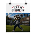 Team Jimothy Rolled Poster — Custom Mascot Cheer Poster for Fans & Sports Events