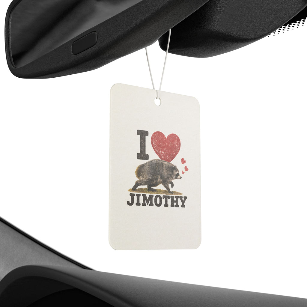 I  Love Jimothy Car Air Freshener — Cute Animal Lover Scented Ornament