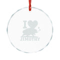 Engraved Crystal Ornament — I  Love Jimothy