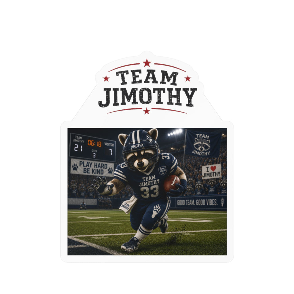 Team Jimothy Football Vinyl Sticker – Kiss-Cut Decal